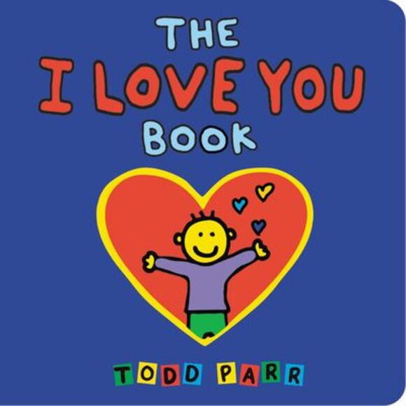 The I Love You Book -- Todd Parr - Picture 1 of 4